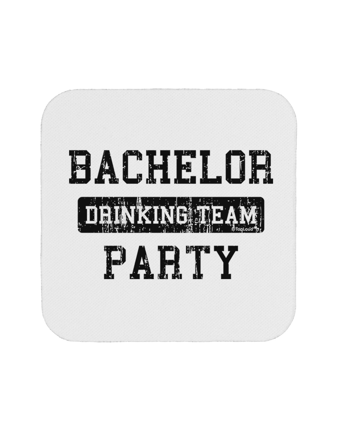 Bachelor Party Drinking Team - Distressed Coaster-Coasters-TooLoud-White-Davson Sales