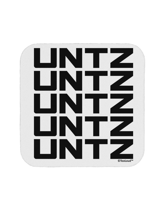 Untz Untz Untz Untz Untz EDM Design Coaster-Coasters-TooLoud-White-Davson Sales
