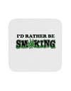 I'd Rather Be Smoking Coaster-Coasters-TooLoud-1-Davson Sales