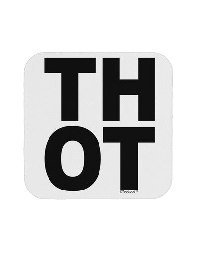 THOT Bold Text Coaster-Coasters-TooLoud-White-Davson Sales