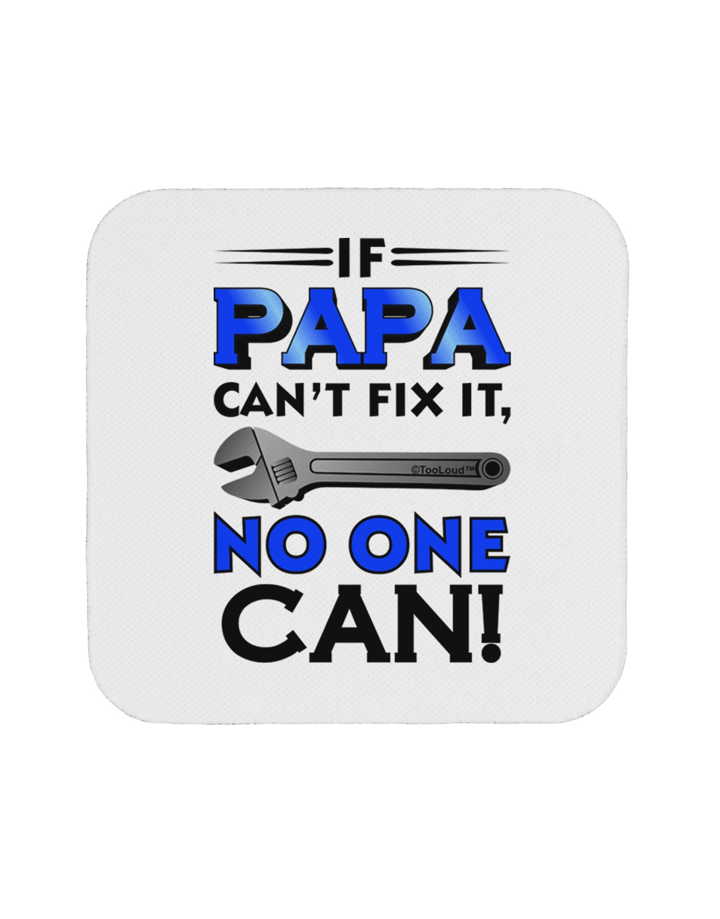 If Papa Can't Fix It Coaster-Coasters-TooLoud-1-Davson Sales