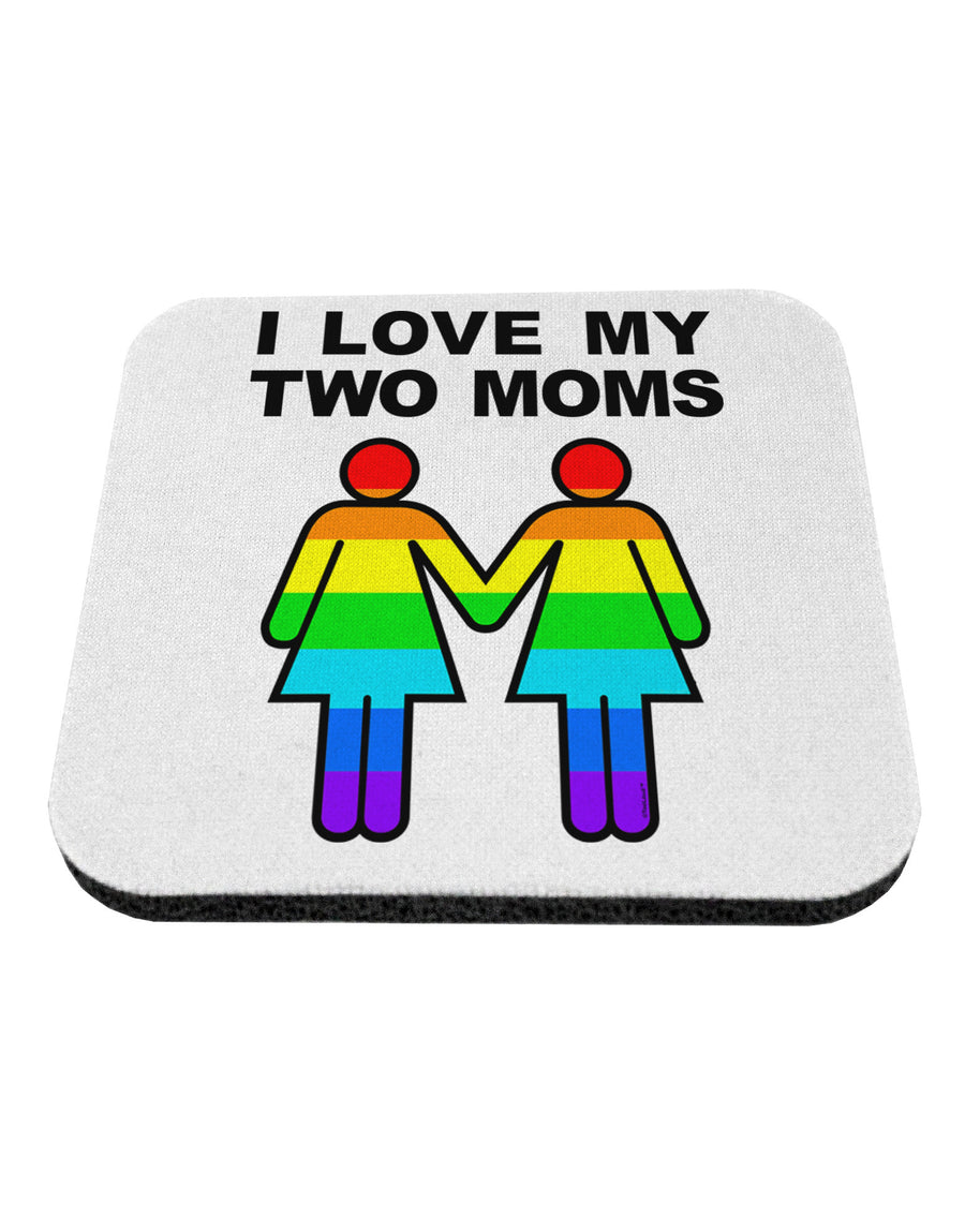 I Love My Two Moms LGBT Coaster-Coasters-TooLoud-White-Davson Sales