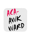 Aca-Awkward Coaster-Coasters-TooLoud-White-Davson Sales