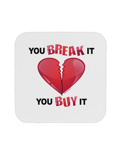 TooLoud You Break It You Buy It Heart Coaster-Coasters-TooLoud-1-Davson Sales