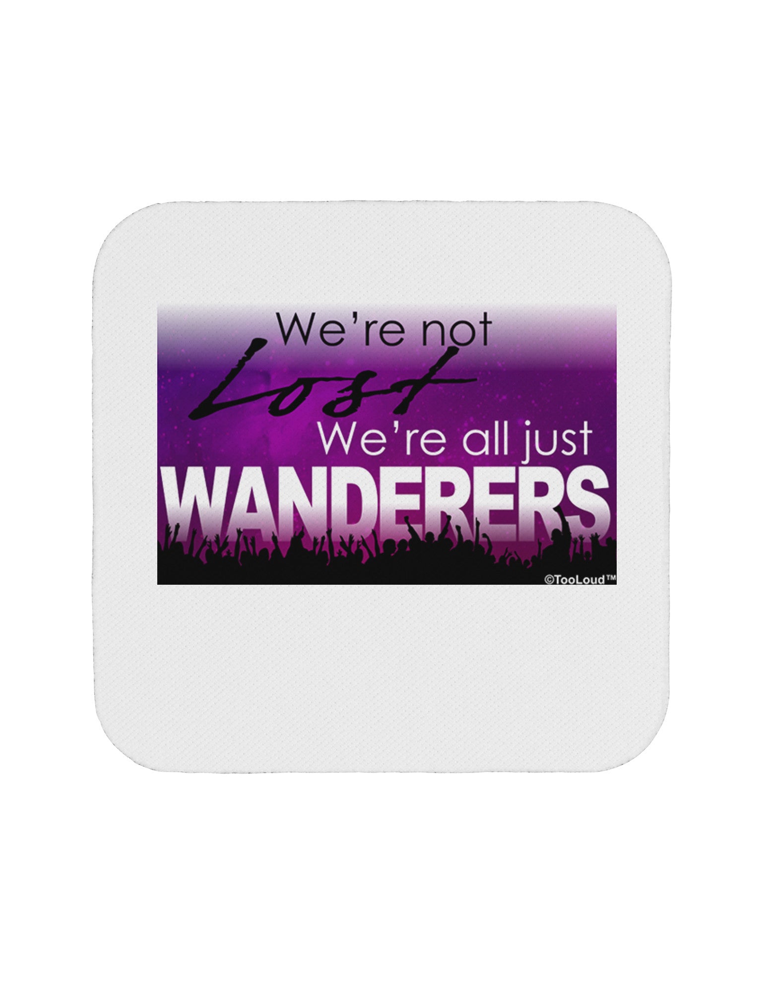 We're All Just Wanderers Coaster-Coasters-TooLoud-1-Davson Sales