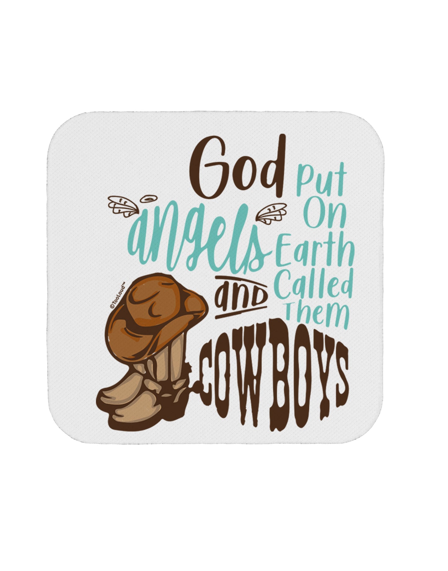TooLoud God put Angels on Earth and called them Cowboys Coaster-Coasters-TooLoud-1 Piece-Davson Sales