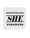 Nevertheless She Persisted Women's Rights Coaster by TooLoud-Coasters-TooLoud-1-Davson Sales