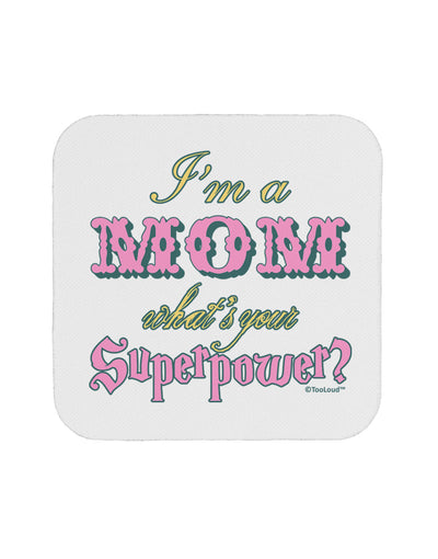 I'm a Mom - What's Your Superpower - Pink Coaster by TooLoud-Coasters-TooLoud-White-Davson Sales