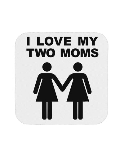 I Love My Two Moms Lesbian Mother Coaster-Coasters-TooLoud-White-Davson Sales