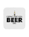 I Didn't Text You - Beer Coaster-Coasters-TooLoud-1-Davson Sales