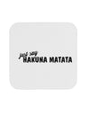 TooLoud Just Say Hakuna Matata Coaster-Coasters-TooLoud-1 Piece-Davson Sales