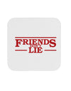 Friends Don't Lie Coaster by TooLoud-Coasters-TooLoud-1-Davson Sales