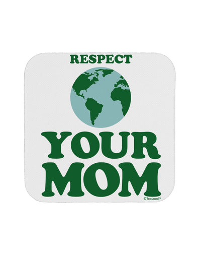 Respect Your Mom - Mother Earth Design - Color Coaster-Coasters-TooLoud-White-Davson Sales