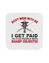 Nurse - Don't Mess With Me Coaster-Coasters-TooLoud-1-Davson Sales