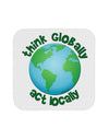 Think Globally Act Locally - Globe Coaster-Coasters-TooLoud-White-Davson Sales