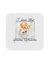 I Love My Golden Retriever Coaster-Coasters-TooLoud-1-Davson Sales