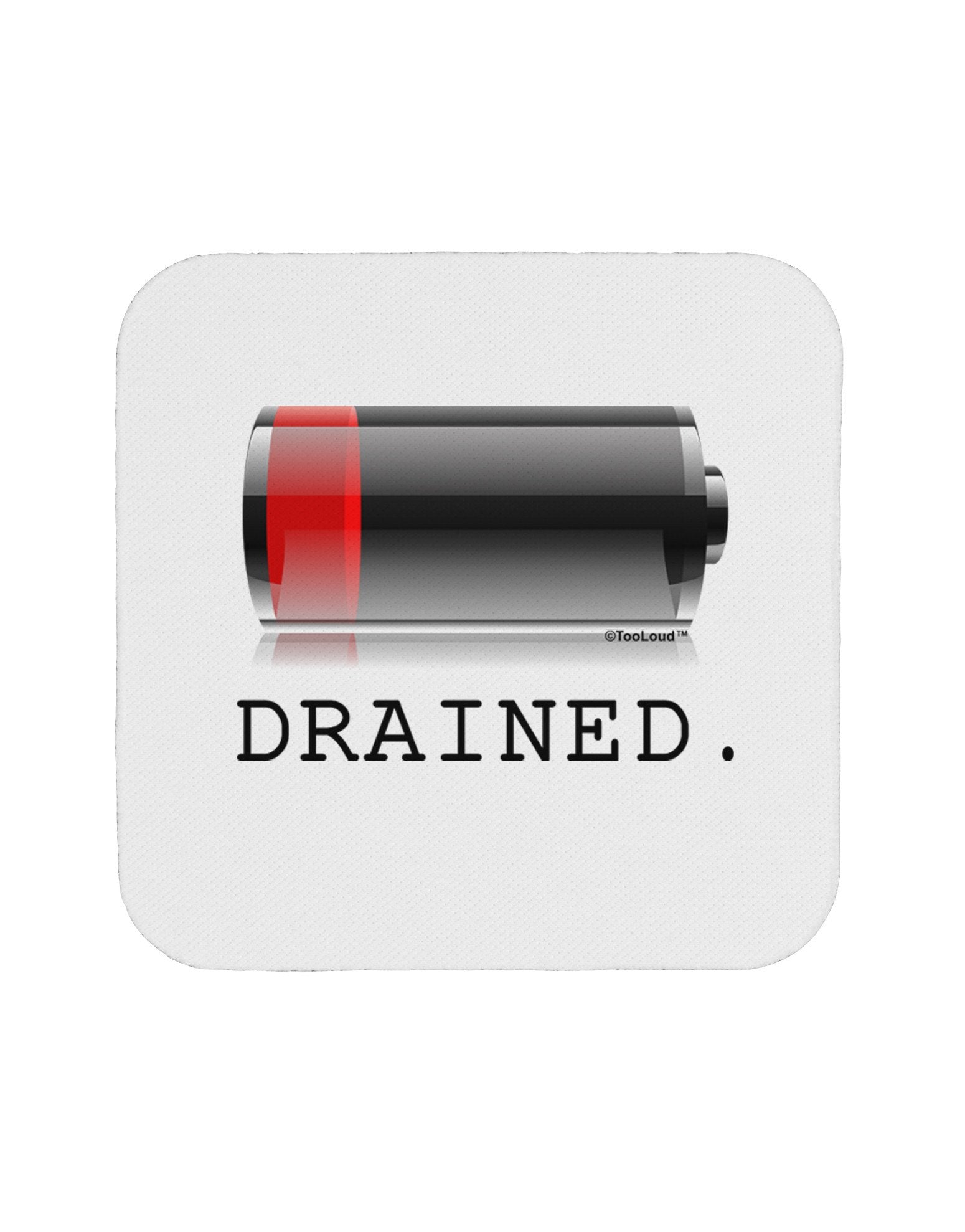 Battery Drained Coaster-Coasters-TooLoud-12-Davson Sales