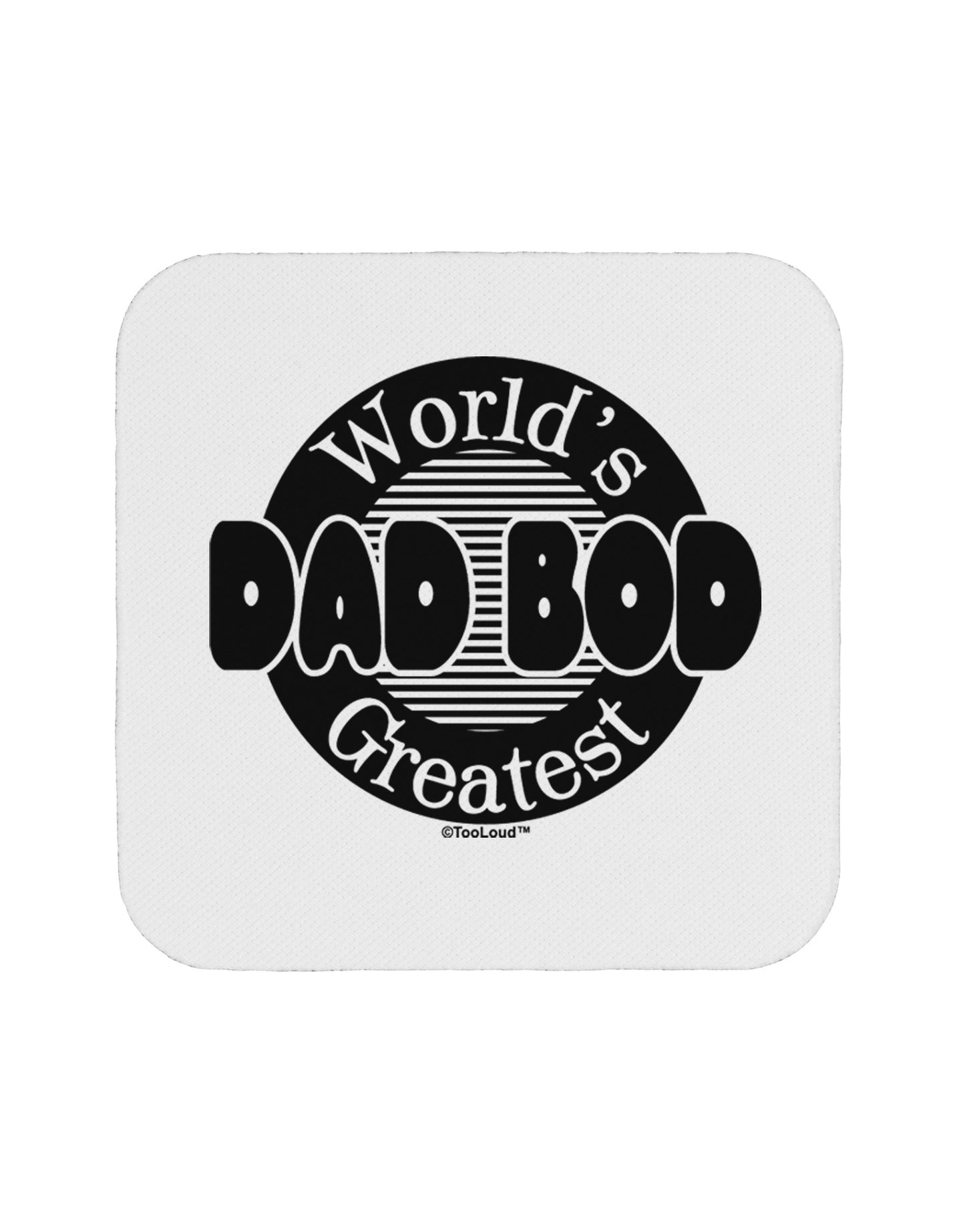 Worlds Greatest Dad Bod Coaster by TooLoud-Coasters-TooLoud-White-Davson Sales