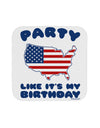 Party Like It's My Birthday - 4th of July Coaster-Coasters-TooLoud-White-Davson Sales