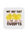 TooLoud We Are Not Nuggets Coaster-Coasters-TooLoud-1-Davson Sales