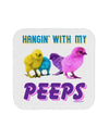 Hangin With My Peeps Coaster-Coasters-TooLoud-1-Davson Sales