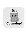 It's Caturday Cute Cat Design Coaster by TooLoud-Coasters-TooLoud-White-Davson Sales