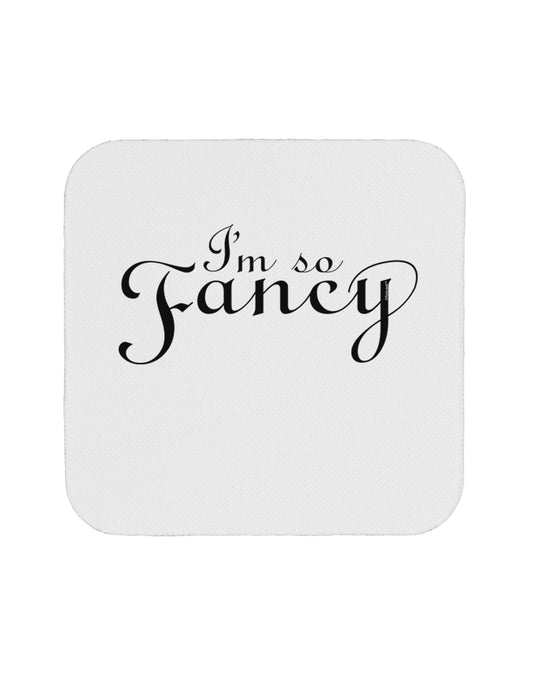 I'm So Fancy Text Coaster-Coasters-TooLoud-White-Davson Sales