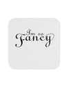 I'm So Fancy Text Coaster-Coasters-TooLoud-White-Davson Sales