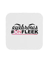 Eyebrows On Fleek Coaster-Coasters-TooLoud-1-Davson Sales