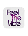 Feel The Vibe Coaster-Coasters-TooLoud-1-Davson Sales