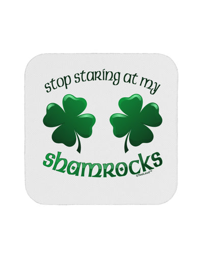 Stop Staring At My Shamrocks Coaster-Coasters-TooLoud-1-Davson Sales