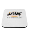 Sarcasm One Of The Services That I Offer Coaster-Coasters-TooLoud-White-Davson Sales