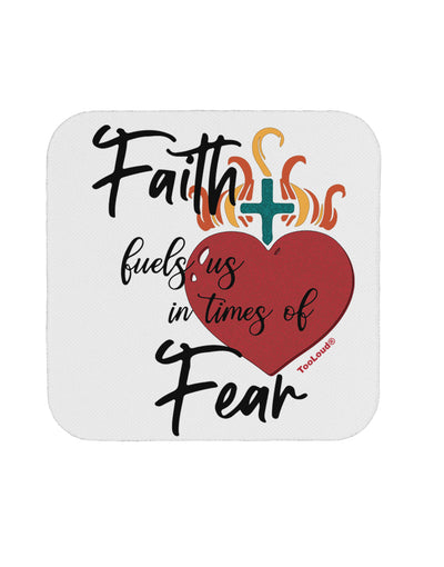 TooLoud Faith Fuels us in Times of Fear Coaster-Coasters-TooLoud-1 Piece-Davson Sales