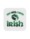 TooLoud You Wish I Were Irish Coaster-Coasters-TooLoud-1-Davson Sales