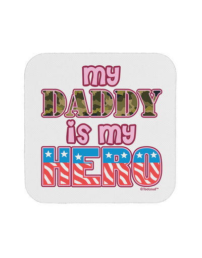 My Daddy is My Hero - Armed Forces - Pink Coaster by TooLoud-Coasters-TooLoud-White-Davson Sales