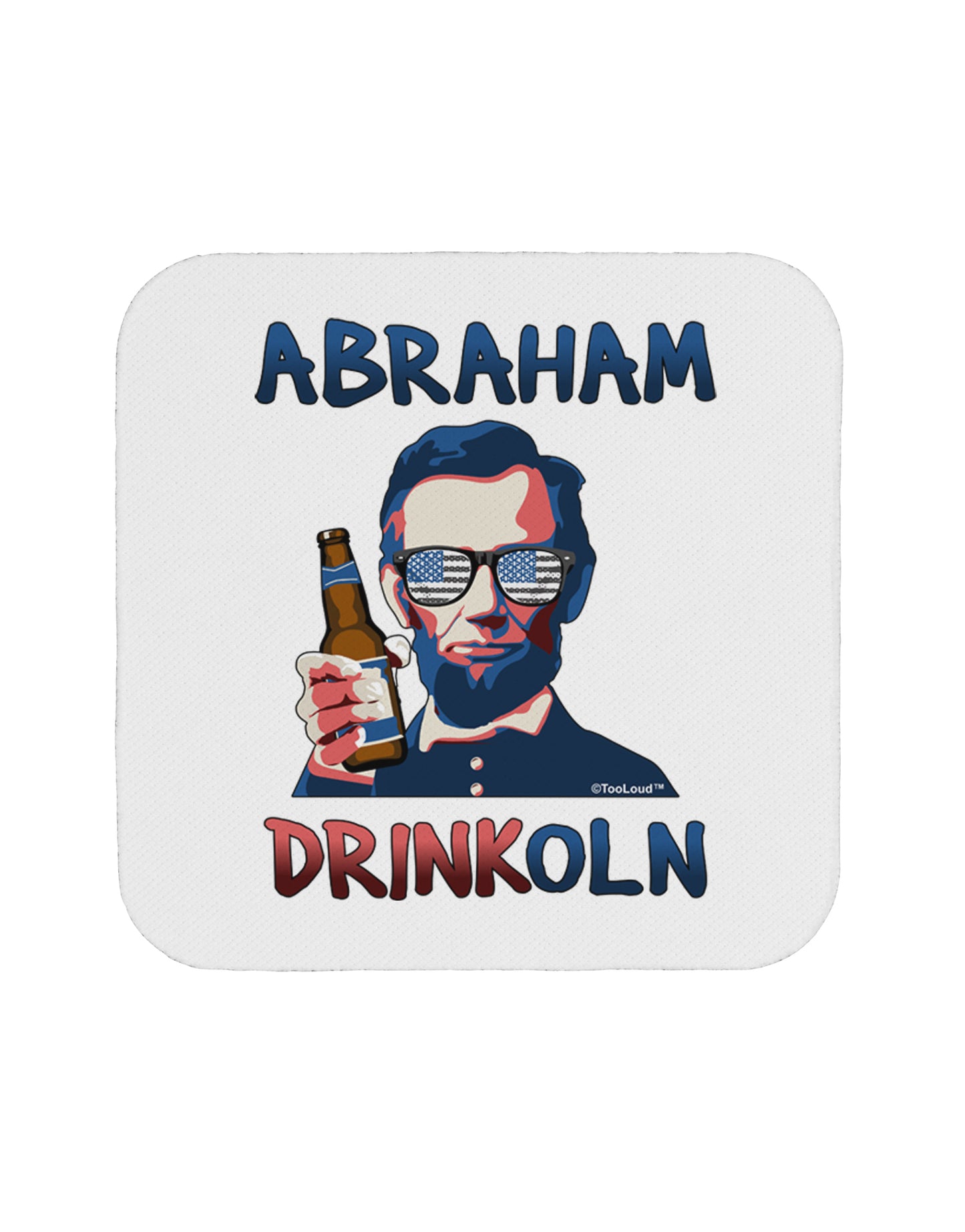 Abraham Drinkoln with Text Coaster-Coasters-TooLoud-1-Davson Sales