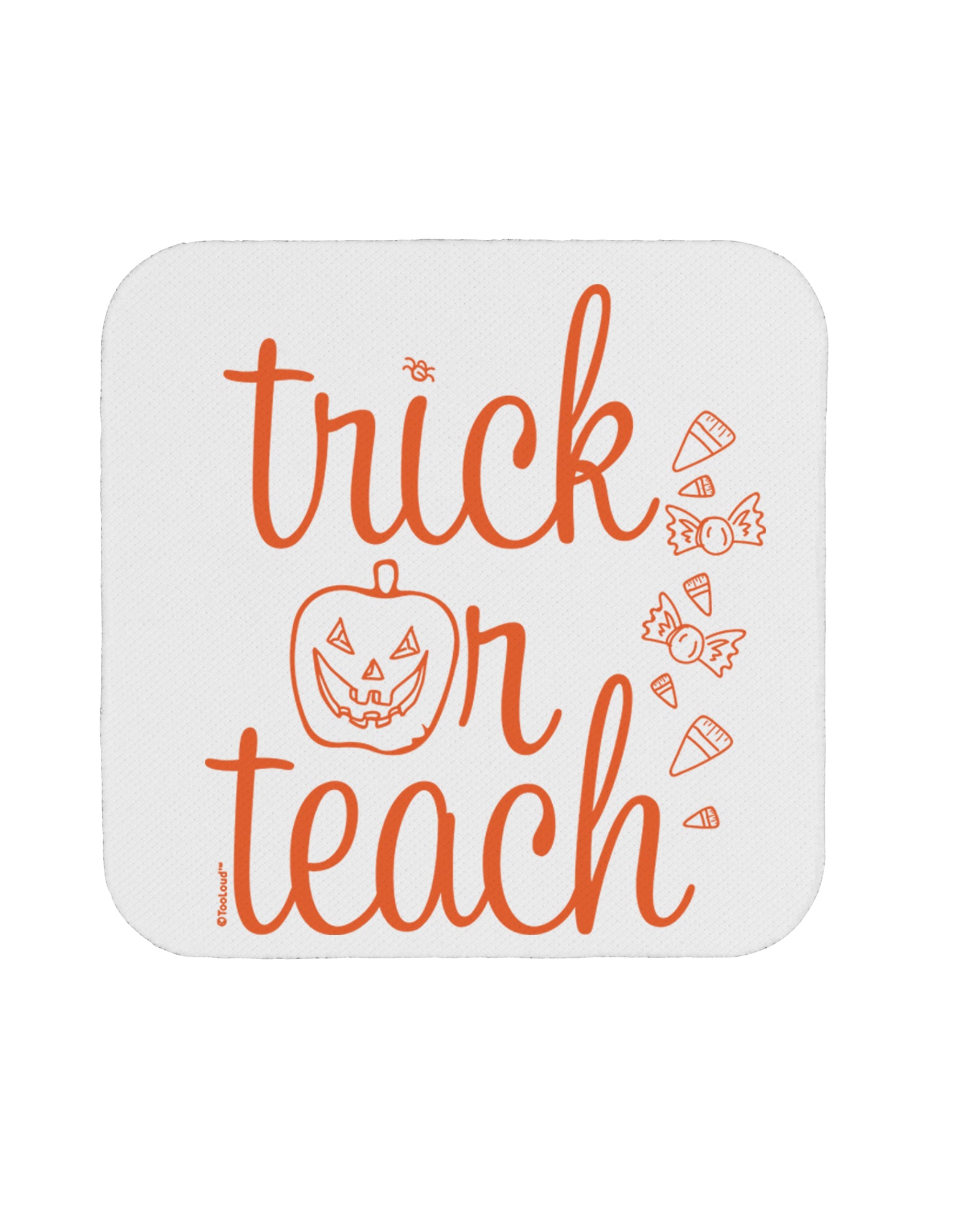 TooLoud Trick or Teach Coaster-Coasters-TooLoud-1 Piece-Davson Sales