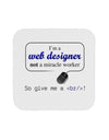 TooLoud Web Designer Not Miracle Worker Coaster-Coasters-TooLoud-1-Davson Sales