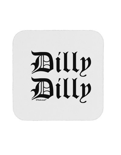 Dilly Dilly Beer Drinking Funny Coaster by TooLoud-Coasters-TooLoud-1-Davson Sales