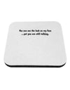 You Can See the Look On My Face - Funny Coaster-Coasters-TooLoud-White-Davson Sales