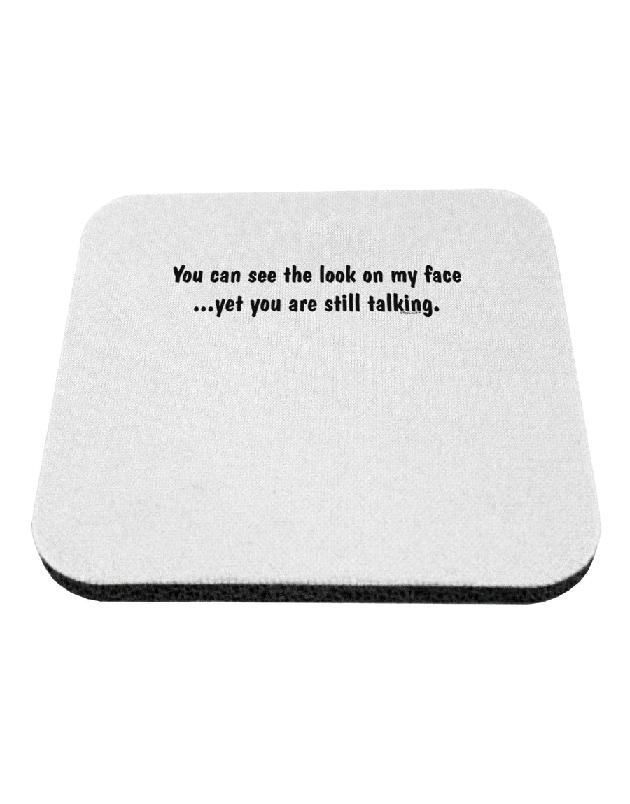 You Can See the Look On My Face - Funny Coaster-Coasters-TooLoud-White-Davson Sales