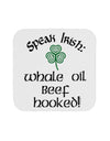 Speak Irish - Whale Oil Beef Hooked Coaster-Coasters-TooLoud-1-Davson Sales