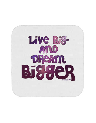 Live Big & Dream Bigger Coaster-Coasters-TooLoud-1-Davson Sales