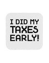 I Did My Taxes Early Coaster-Coasters-TooLoud-1-Davson Sales