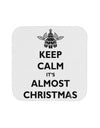 Keep Calm It's Almost Christmas Coaster-Coasters-TooLoud-White-Davson Sales