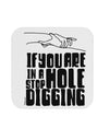TooLoud If you are in a hole stop digging Coaster-Coasters-TooLoud-1 Piece-Davson Sales