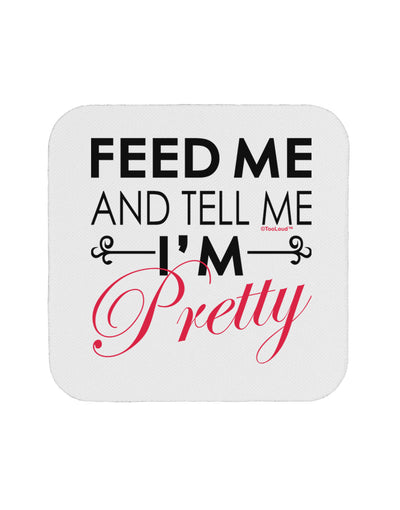 Feed Me and Tell Me I'm Pretty Coaster-Coasters-TooLoud-1-Davson Sales