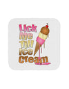 Lick Me Till Ice Cream Coaster-Coasters-TooLoud-1-Davson Sales