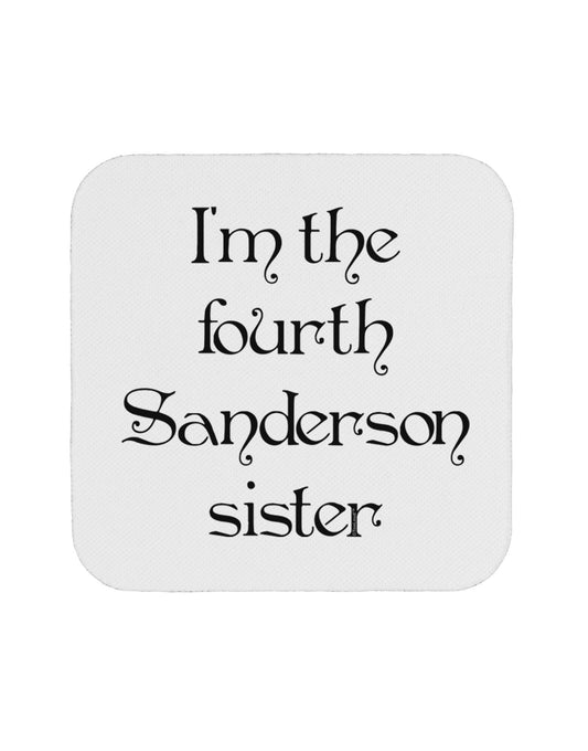 I'm The Fourth Sanderson Sister Halloween Coaster-Coasters-TooLoud-White-Davson Sales