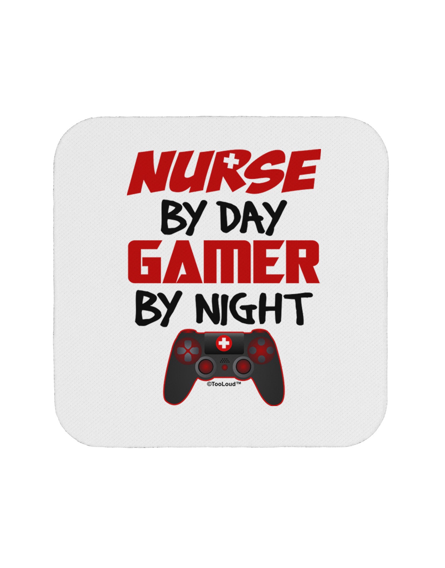 Nurse By Day Gamer By Night Coaster-Coasters-TooLoud-1-Davson Sales